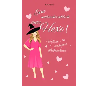 Buchcover von Eine unbeschreiblich gute Hexe!